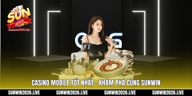 Casino mobile tốt nhất