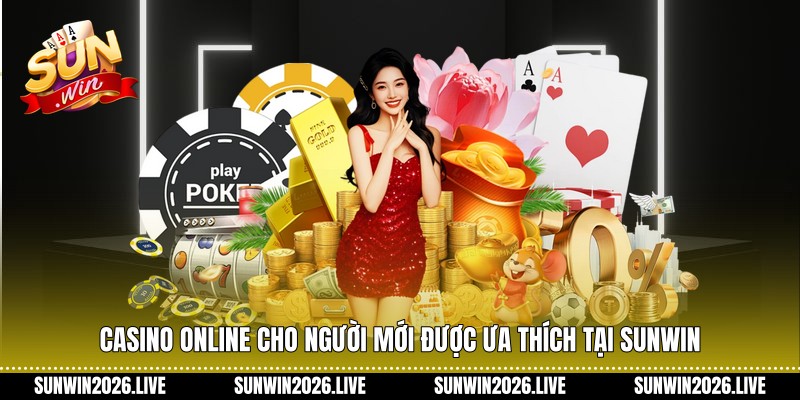 Casino Online Cho Người Mới