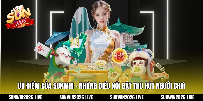 Ưu Điểm Của Sunwin
